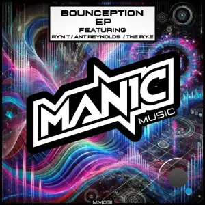 Ry'N T & Ant Reynolds & The R.Y.E - Bounception (2025)