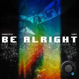 VARGENTA x Sary - Be Alright (2025)