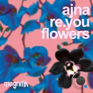 Ajna (BE) & Re.You - Flowers (2025)