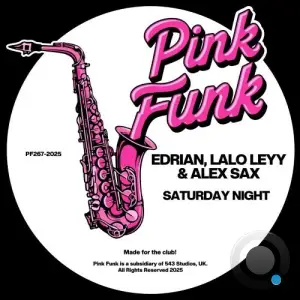 Edrian & Lalo Leyy & Alex Sax - Saturday Night (2025)
