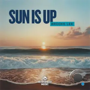 Brooke Lee - Sun Is Up (2025)