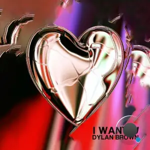 Dylan Brown - I Want U (2025)