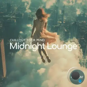 Midnight Lounge: Chillout Your Mind (2025)