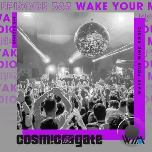 Cosmic Gate - Wake Your Mind Episode 585 (2025-06-20)