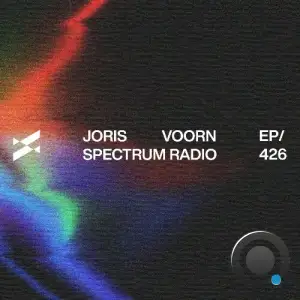 Joris Voorn - Spectrum Radio 426 (2025-06-20)