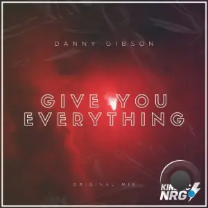 Danny Gibson - Give You Everything (2025)