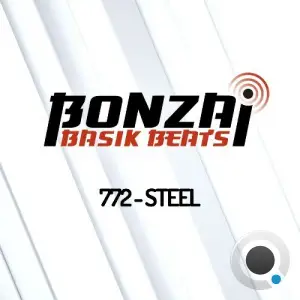 Steel - Bonzai Basik Beats 772 (2025-06-21)