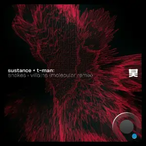 Sustance, T-Man - Snakes & Villains (Molecular Remix) (2025)