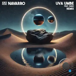 Kiko Navarro, Pere Navarro ft. Zano - Uva Umbe (Remix) (2025)