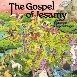 Arp Frique & The Perpetual Singers - The Gospel Of Jesamy (2025)