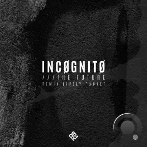•INCØGNITØ• - The Future (2025)