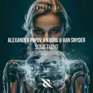 Alexander Popov & Kaoru & Van Snyder - Something (2025)