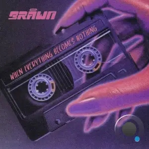 Brawn - When Everything Becomes Nothing (2025)