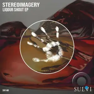 Stereoimagery - Liqour Shout (2025)