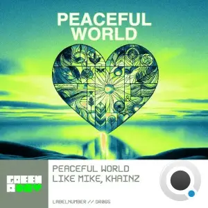 Khainz & Like Mike - Peaceful World (2025)