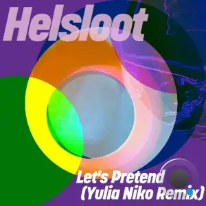 Helsloot - Let's Pretend (Yulia Niko Remix) (2025)