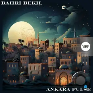 Bahri Bekil - Ankara Pulse (2025)