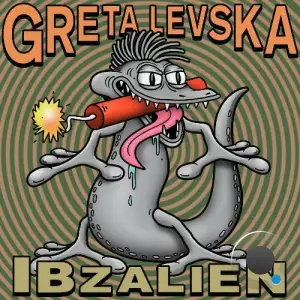 Greta Levska - IBZALIEN (2025)