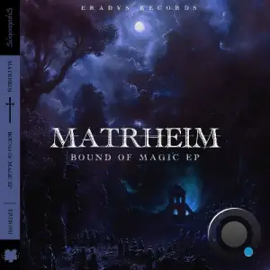 Matrheim - Bound of Magic (2025)