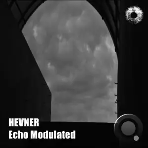Hevner - Echo Modulated (2025)