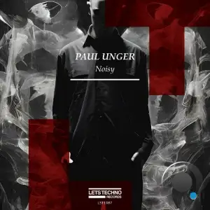 Paul Unger - Noisy (2025)