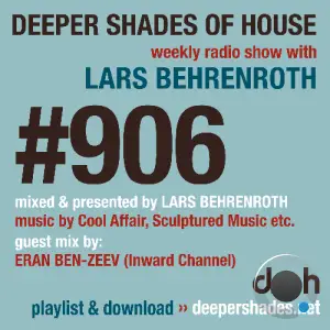Lars Behrenroth & Eran Ben-Zeev - Deeper Shades Of House 906 (2025-06-23)