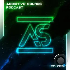 Addictive Sounds - Addictive Sounds Podcast 769 (2025-06-23)