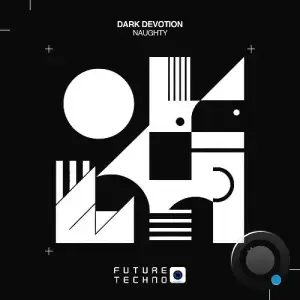 Dark Devotion - Naughty (2025)