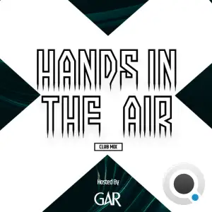 Gar & Sean Finn - Hands In The Air Club Mix 087 (2025-06-24)
