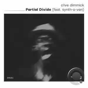 Clive Dimmick ft. Synth-O-Ven - Partial Divide (2025)