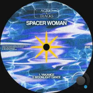 Spacer Woman - Yakamoz Moonlight Dance (2025)