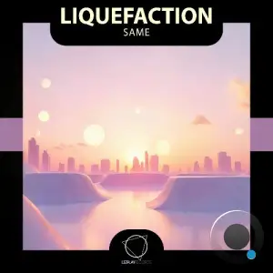 Liquefaction - Same (2025)
