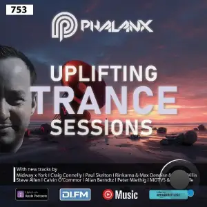 Dj Phalanx - Uplifting Trance Sessions Ep. 753 (2025-06-25)