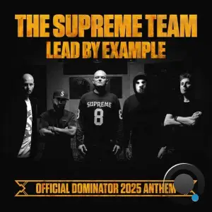 The Supreme Team - Lead By Example (Official Dominator 2025 Anthem) (2025)