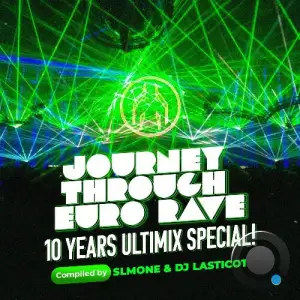 Dj Lasticot - Journey Through Eurorave Episode 82 (2025-06-25)