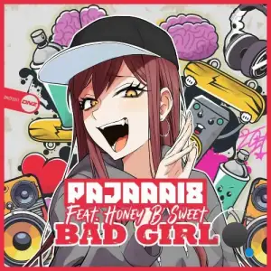 Pajaaa18 Feat. Honey B Sweet - Bad Girl (2025)