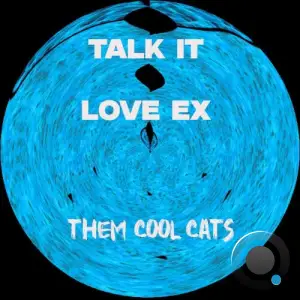 Love Ex - Talk It (2025)