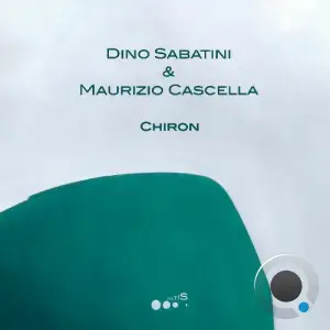 Dino Sabatini & Maurizio Cascella - Chiron (2025)
