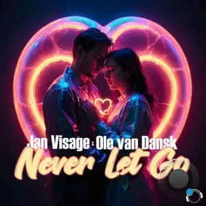 Jan Visage & Ole van Dansk - Never Let Go (2025)