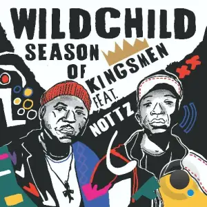 Wildchild - Season Of Kingsmen (2025)