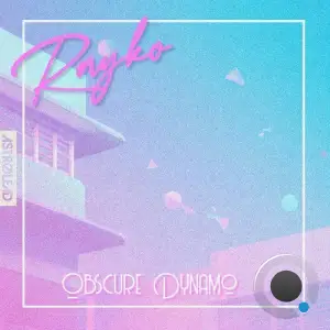 Rayko - Obscure Dynamo (2025)