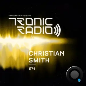 Christian Smith - Tronic Podcast 674 (2025-06-26)