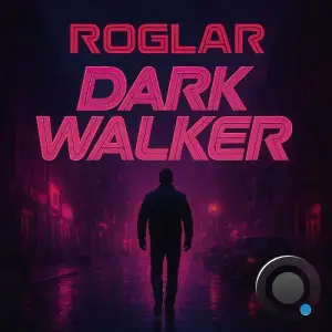 Roglar - Dark Walker (2025)