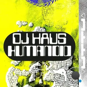 DJ Haus - Humanoid (2025)