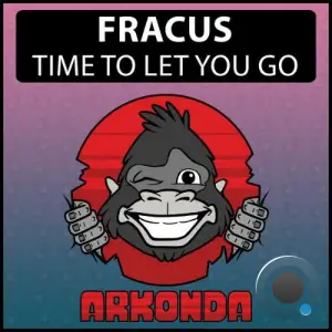 Fracus - Time To Let You Go (2025)
