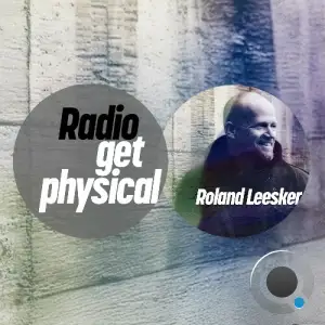 Roland Leesker - Get Physical Radio (June 2025) (2025-06-26)