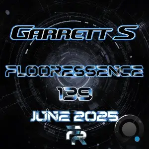 Garrett S - Flooressence 139 (2025-06-26)