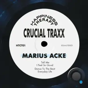 Marius Acke - Happiness Therapy Crucial Traxx 01 (2025)