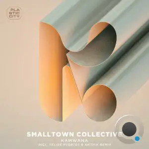 Smalltown Collective - Kamwana (2025)