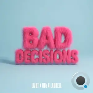 Lizot x HBz x Laurell - Bad Decisions (2025)